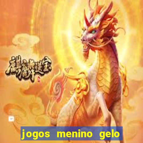 jogos menino gelo menina lava